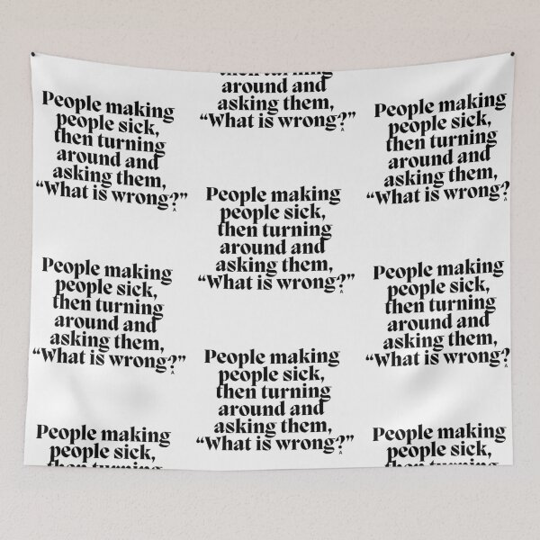 Item preview, People making  people sick, then turning around and  asking them, “What is wrong?”  designed and sold by Finds.