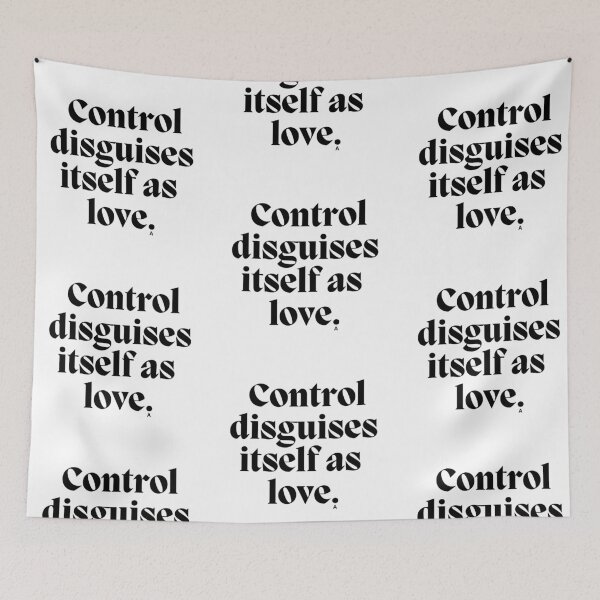 Item preview, Control disguises itself as love. designed and sold by Finds.