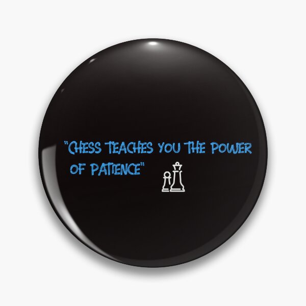 Item preview, "Chess teaches you the power of patience" designed and sold by Boardwalkmerch.