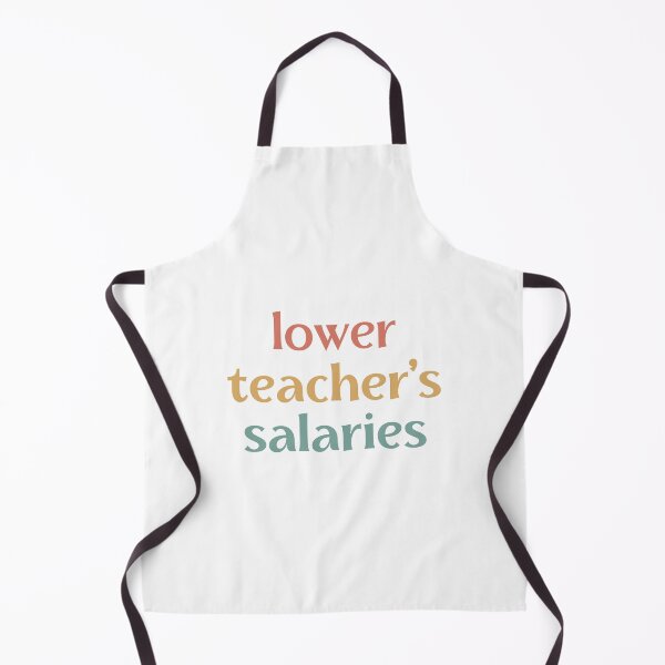 Item preview, Lower Teacher Salaries, Teacher Powers designed and sold by faridman.