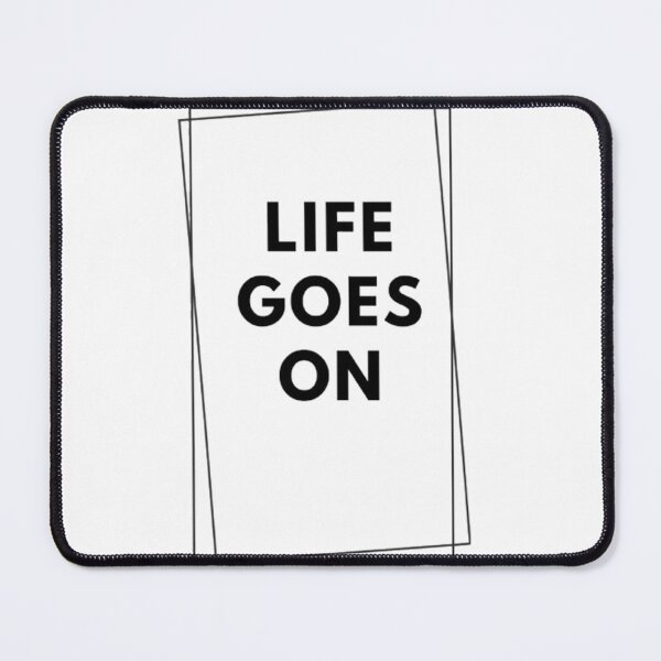 Item preview, Life Goes On designed and sold by Bumblers.