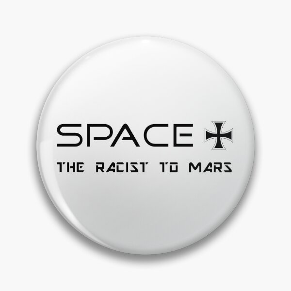 Artikelvorschau, Space X Der Rassist zum Mars entworfen und verkauft von toxicrehab.