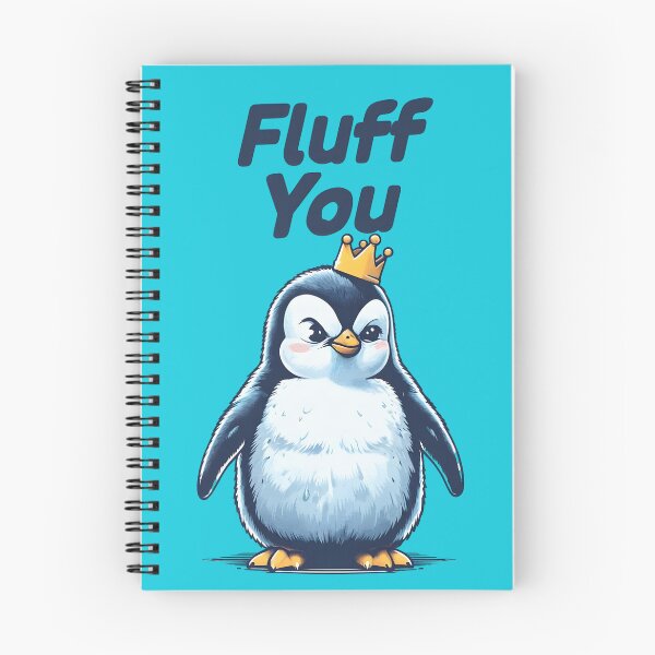 Item preview, Fluff You Penguin designed and sold by 2laughinglemons.