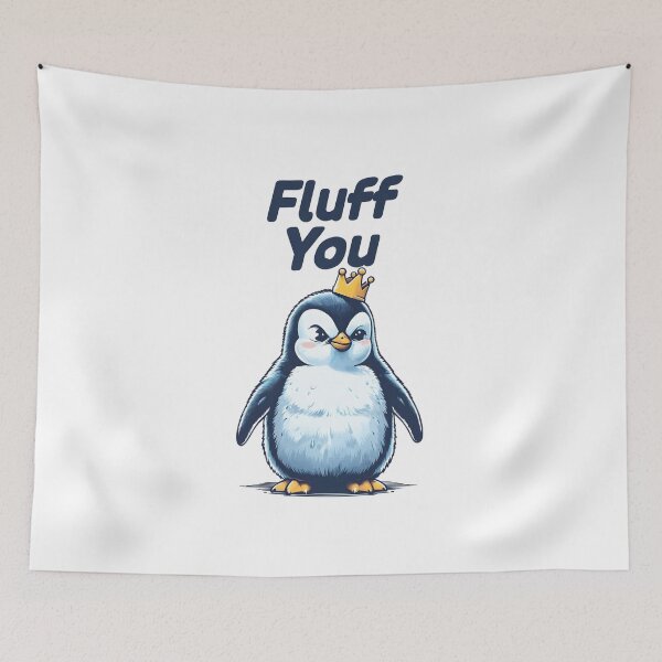 Item preview, Fluff You Penguin designed and sold by 2laughinglemons.