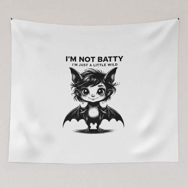 Item preview, I'm Not Batty I'm Just A Little Wild Bat designed and sold by 2laughinglemons.