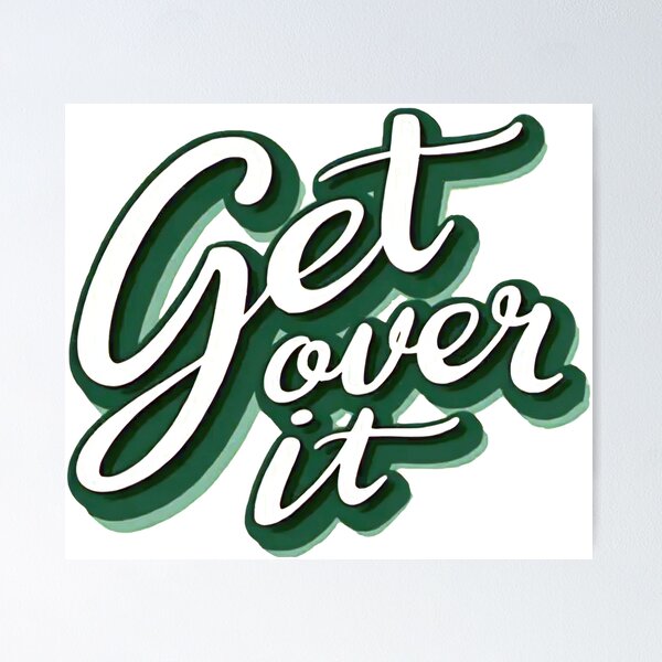 Item preview, Get over it designed and sold by CircaSassy.