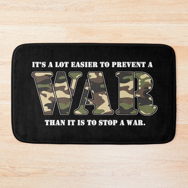 Item preview, It's a lot easier to prevent a war than it is to stop a war. designed and sold by Allen Peterson.