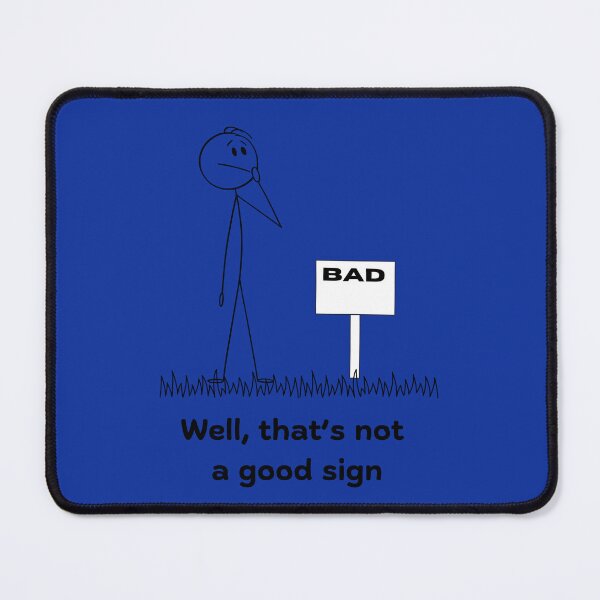 Item preview, Well, that's not a good sign designed and sold by Forest Aura Vibes.