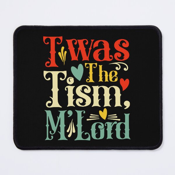 Item preview, Twas the tism M'Lord  designed and sold by TeeGuarantee.