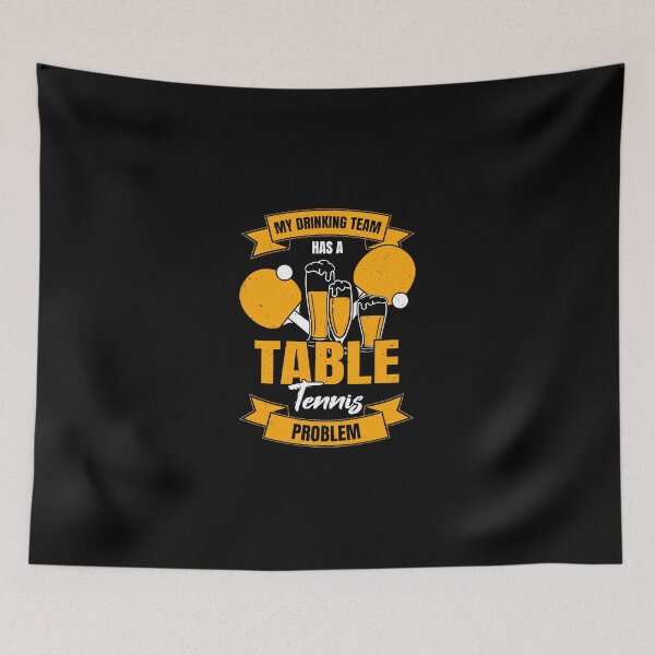 Item preview, My Drinking Team Has A Table Tennis Problem designed and sold by miaa-artistshop.