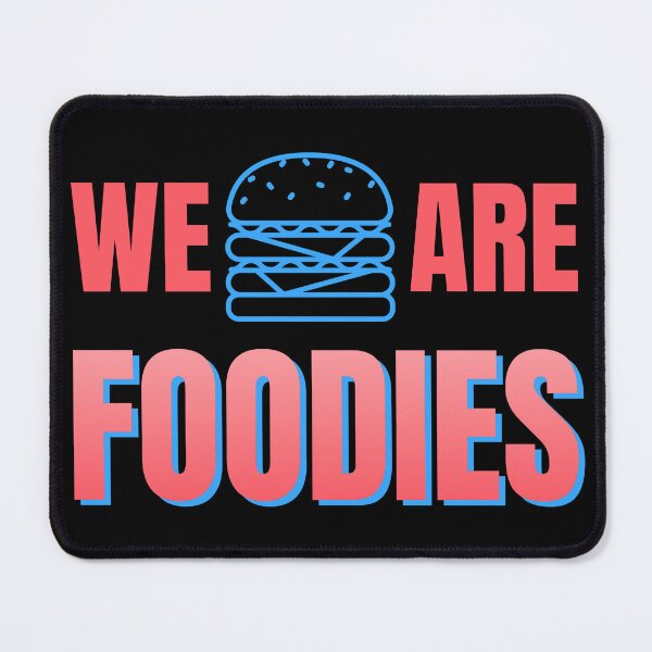 Item preview, we are foodies designed and sold by RepYourLook.