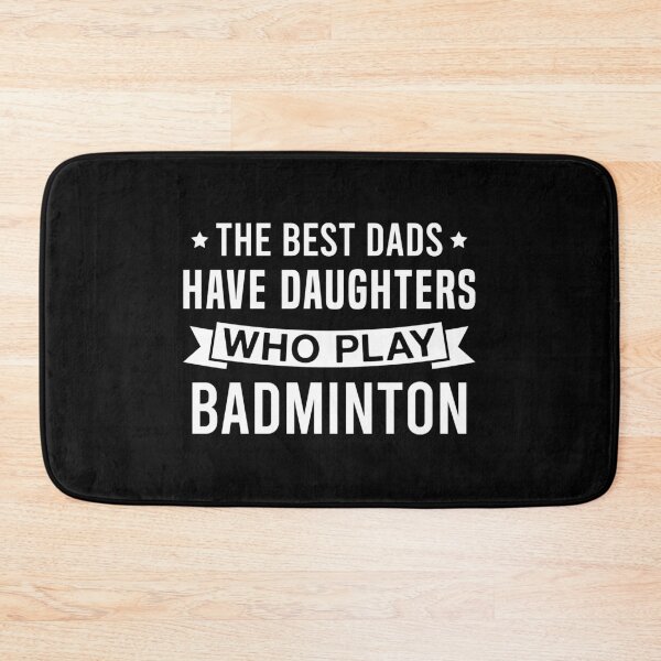 Artikelvorschau, Die besten Väter haben Töchter, die Badminton spielen entworfen und verkauft von allistermariam.