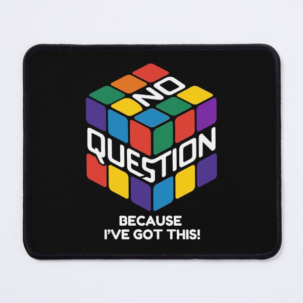 Item preview, No Question Rubik Because I've Got this designed and sold by The magic  Yellow bus.