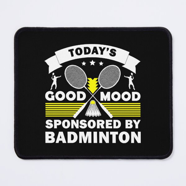 Item preview, Today's Good Mood Sponsored By Badminton designed and sold by allistermariam.