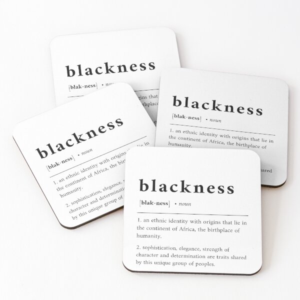 Item preview, Blackness Definition designed and sold by Alberto Dominguez.
