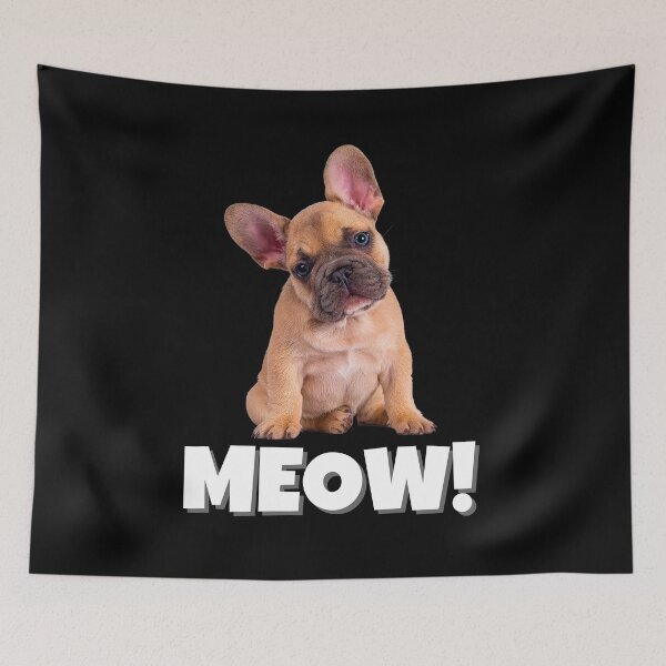 Item preview, Funny French Bulldog Saying "MEOW!" – Quirky Dog Meme designed and sold by Fredster1966.