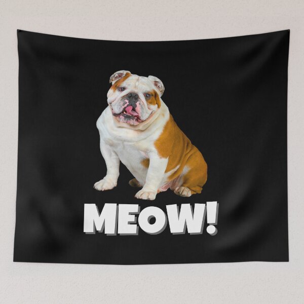 Item preview, Funny English Bulldog Saying "MEOW!" – Hilarious Dog Meme designed and sold by Fredster1966.