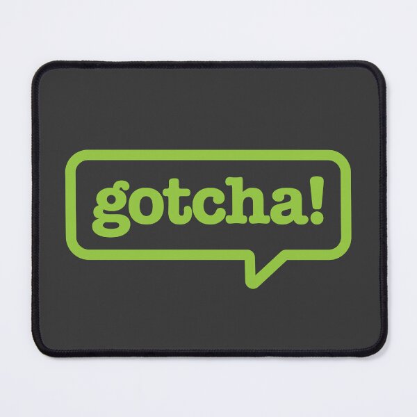 Item preview, Gotcha! (Green on Dark) designed and sold by Justin Ellis.