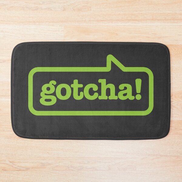 Item preview, Gotcha! (Green on Dark) designed and sold by Justin Ellis.