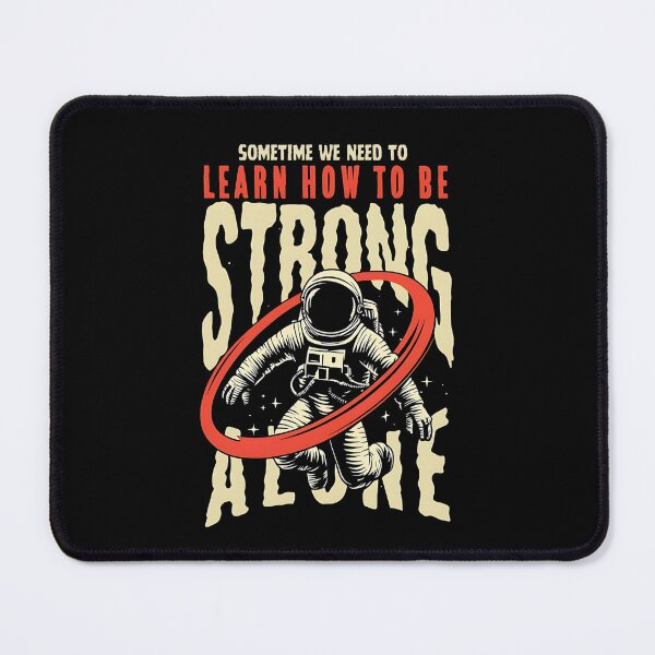 Item preview, Sometime We Need To Learn How To Be Strong Alone designed and sold by The magic  Yellow bus.