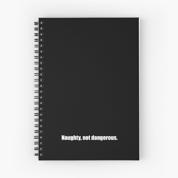 Item preview, Naughty, not dangerous. designed and sold by PoliteAdjacent.