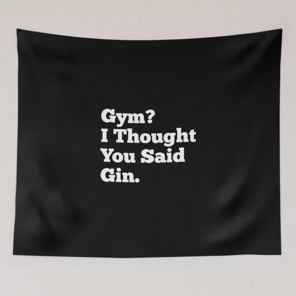 Item preview, Gym? I Thought You Said Gin.  designed and sold by Pochi Vibes.