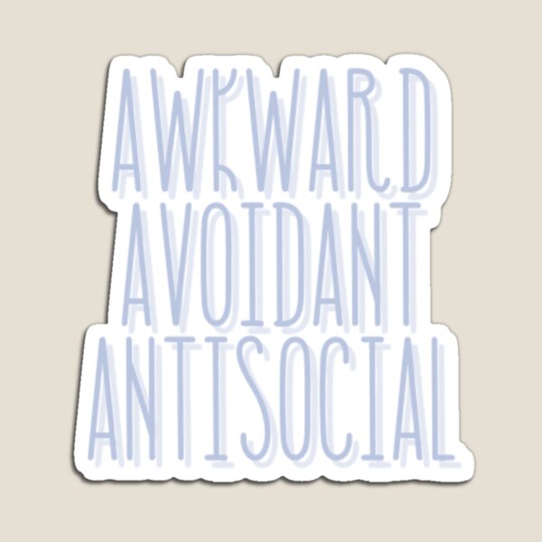 Item preview, awkward, avoidant, antisocial designed and sold by monsterrible.