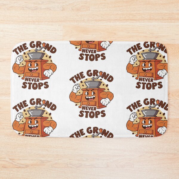 Item preview, Never Stop Grinding! designed and sold by VaniCoDesigns.