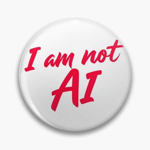 Item preview, I am not AI designed and sold by ThreeFrenchies.
