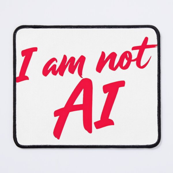 Item preview, I am not AI designed and sold by ThreeFrenchies.