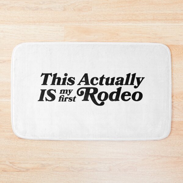 Item preview, This Actually IS my first Rodeo designed and sold by EO Designs.