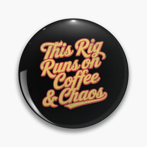 Item preview, Coffee and Chaos Funny Trucker Quote designed and sold by Dago345.