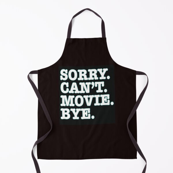 Item preview, Sorry Can't Movies Bye designed and sold by MadTinseltown.