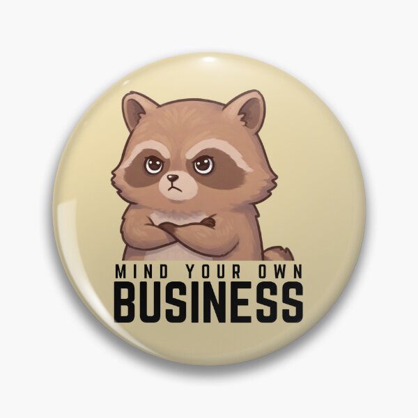 Item preview, Mind Your Own Business Raccoon designed and sold by The magic  Yellow bus.