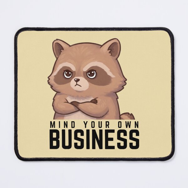 Item preview, Mind Your Own Business Raccoon designed and sold by The magic  Yellow bus.