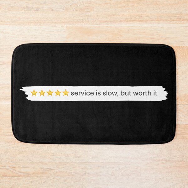 Item preview, Five Star Review - Service is Slow But Worth It designed and sold by MoePark.