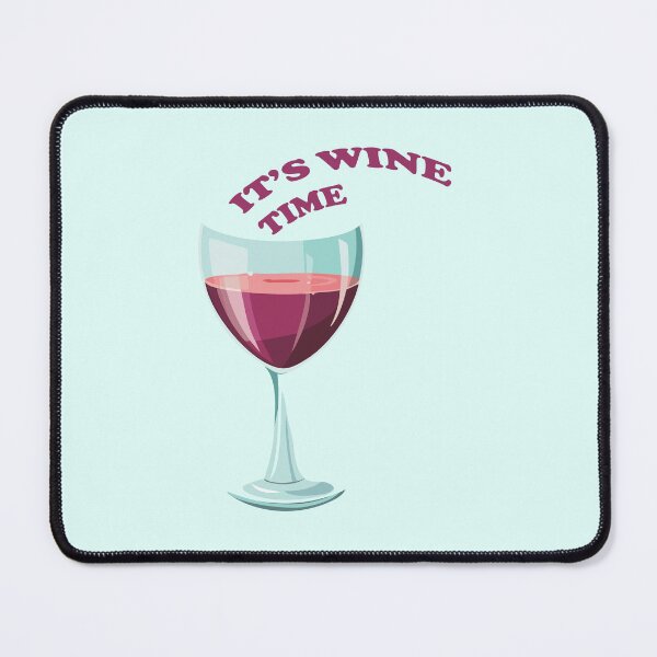 Item preview, It's Wine Time designed and sold by Flower Magic .