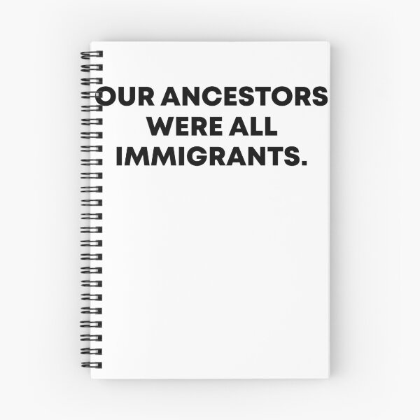 Item preview, Our Ancestors Were All Immigrants designed and sold by PixVib.