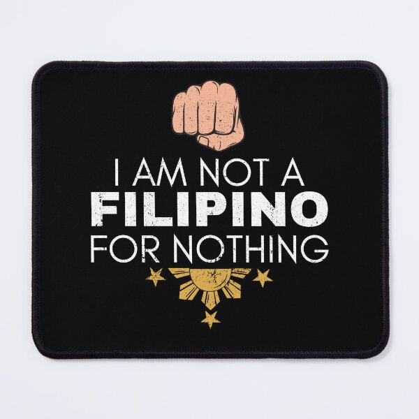 Item preview, I Am Not Filipino For Nothing - Duterte Filipino Pride Design designed and sold by Promise7Land.