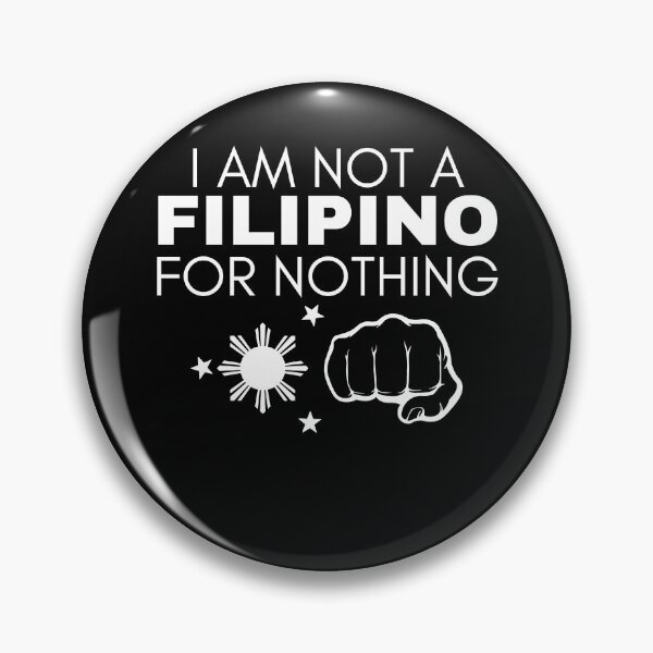 Item preview, I Am Not Filipino For Nothing - Duterte Filipino Pride Design designed and sold by Promise7Land.