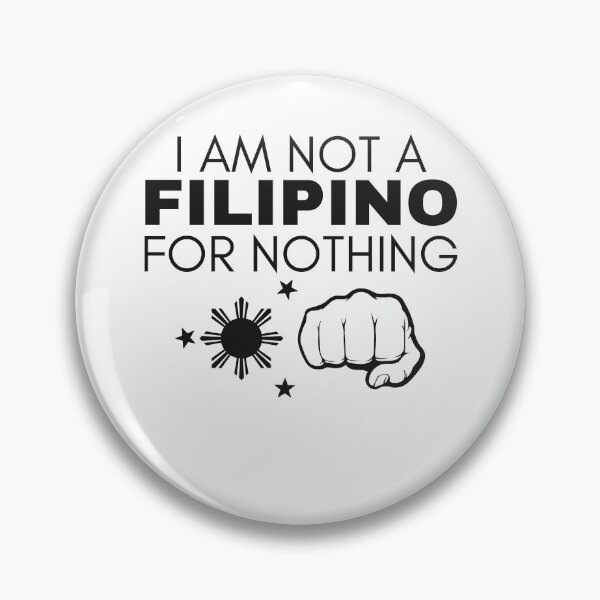 Item preview, I Am Not Filipino For Nothing - Duterte Filipino Pride Design designed and sold by Promise7Land.