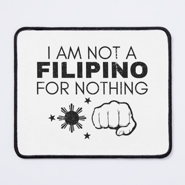 Item preview, I Am Not Filipino For Nothing - Duterte Filipino Pride Design designed and sold by Promise7Land.