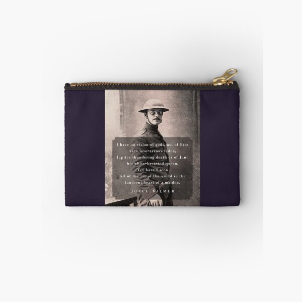 Item preview, Joyce Kilmer quote:I have no vision of gods, not of Eros with love-arrows laden, Jupiter thundering death or of Juno his white-breasted queen, designed and sold by artbleed.