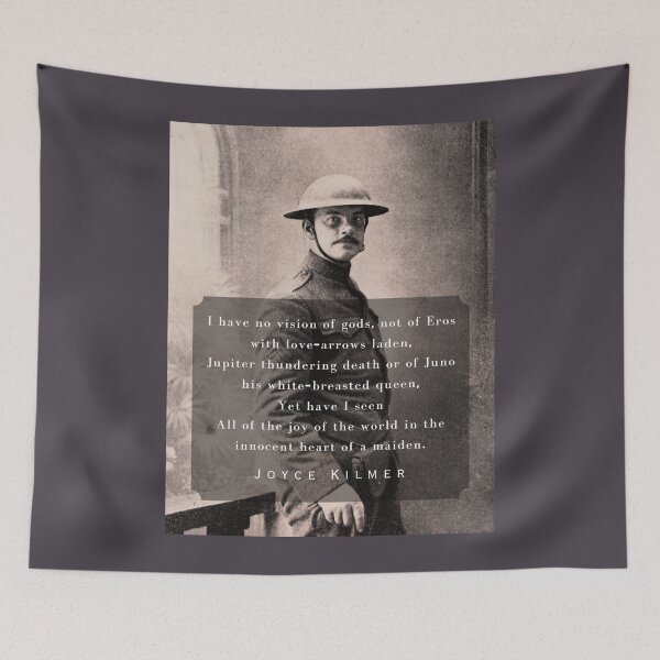 Item preview, Joyce Kilmer quote:I have no vision of gods, not of Eros with love-arrows laden, Jupiter thundering death or of Juno his white-breasted queen, designed and sold by artbleed.