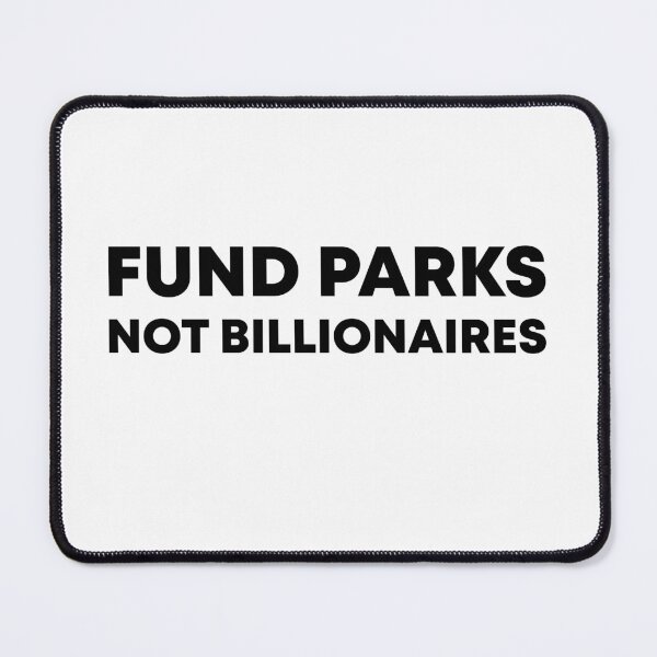 Item preview, Fund Parks Not Billionaires designed and sold by PixVib.