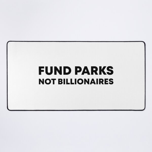 Item preview, Fund Parks Not Billionaires designed and sold by PixVib.