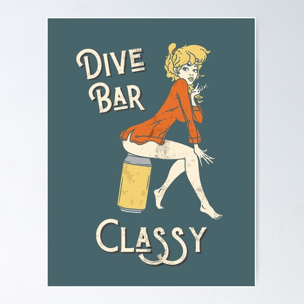 Item preview, Dive Bar Classy designed and sold by tpontow.