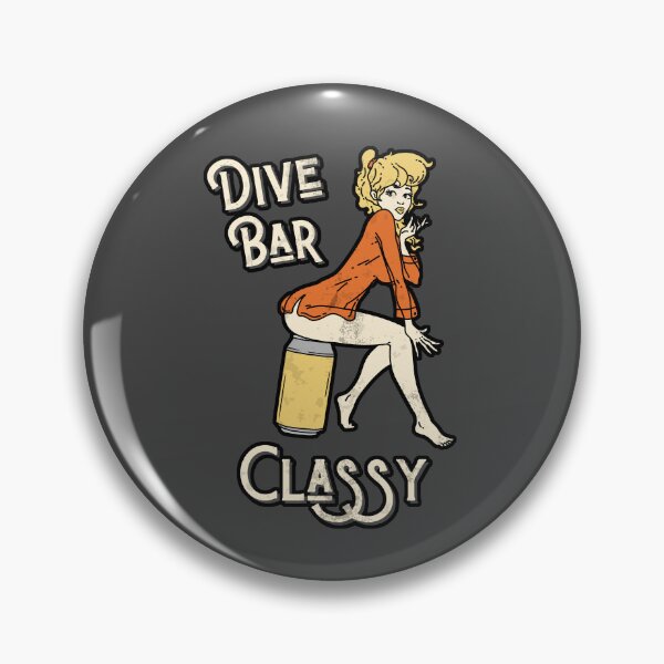 Item preview, Dive Bar Classy designed and sold by tpontow.