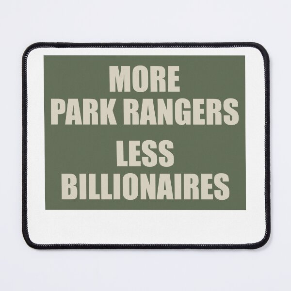 Item preview, More Park Rangers Less Billionaires - National Parks designed and sold by PixVib.