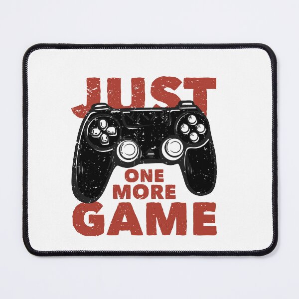 Item preview, JUST ONE MORE GAME designed and sold by moodboardzz.